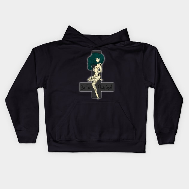 Be your own god Kids Hoodie by NoisomeArt